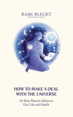 How to Make a Deal with the Universe or the planets influence on our fate and health - Как договорится со Вселенной на Английском языке