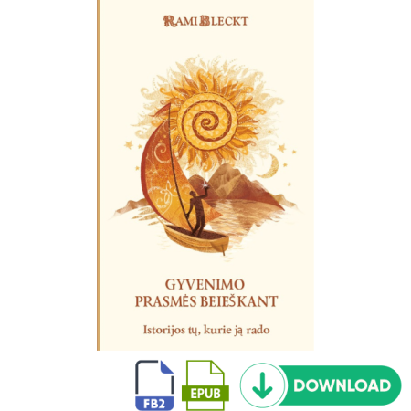 GYVENIMO PRASMES BEIESKANT - путешествия в поисках смысла жизни на литовском языке